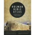 Holman Bible Atlas: A Complete Guide to the Expansive Geography of Biblical History