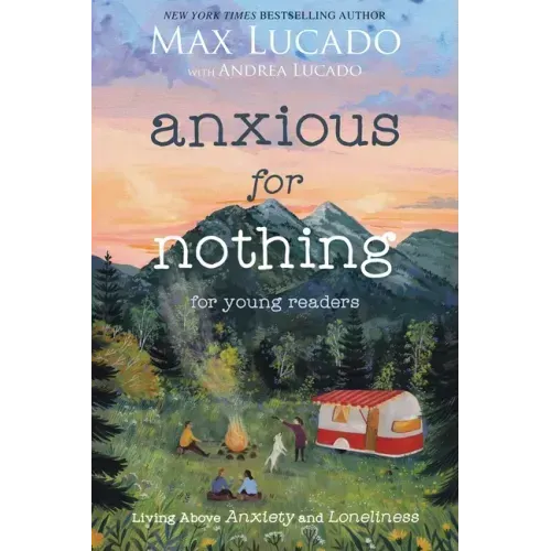 Anxious for Nothing (Young Readers Edition): Living Above Anxiety and Loneliness - Paperback