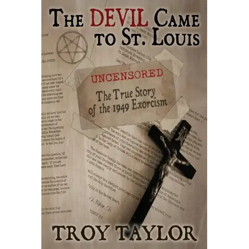 Devil Came to St. Louis: The Uncensored True Story of the 1949 Exorcism - Paperback