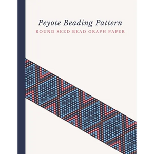 Peyote Beading Pattern Round Seed Bead Graph Paper: Bonus Materials List Pages for Each Design Included - Paperback