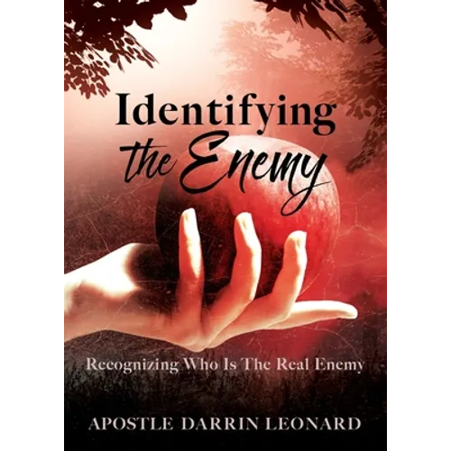 Identifying The Enemy: Recognizing Who Is The Real Enemy - Paperback