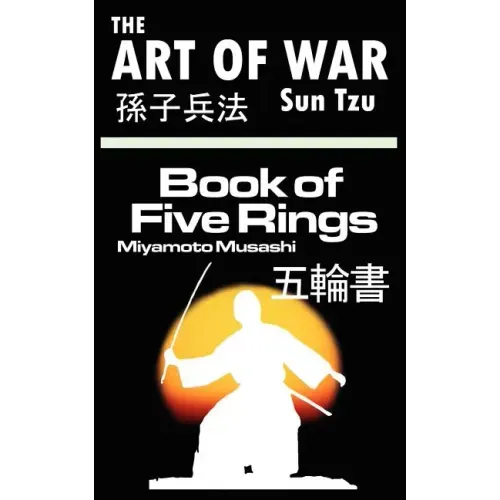 The Art of War by Sun Tzu & The Book of Five Rings by Miyamoto Musashi - Paperback