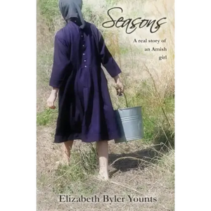 Seasons: A Real Story of an Amish Girl - Paperback