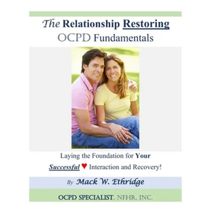 The Relationship Restoring OCPD Fundamentals: Laying the Foundation for Successful Interaction and Recovery - Paperback