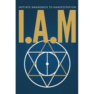 I.A.M. Initiate Awareness to Manifestation - Paperback
