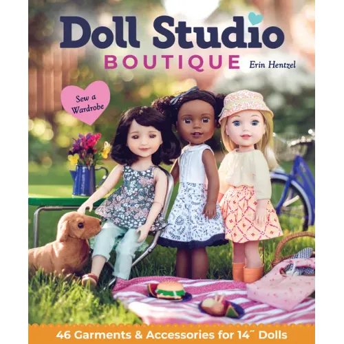 Doll Studio Boutique: Sew a Wardrobe; 46 Garments & Accessories for 14" Dolls - Paperback