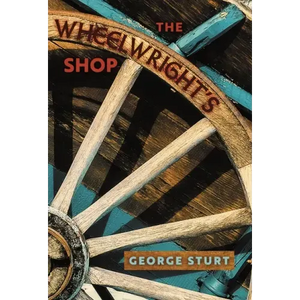 The Wheelwright's Shop - Hardcover