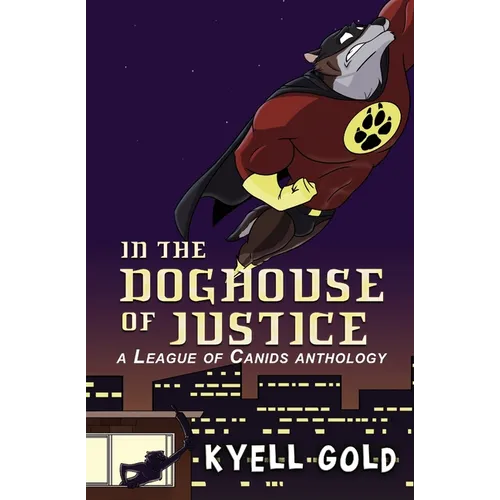 In the Doghouse of Justice - Paperback