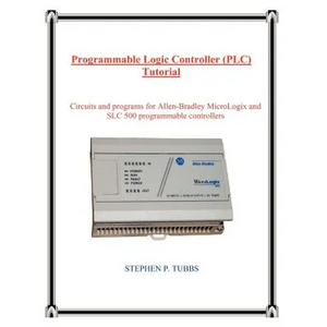 Programmable Logic Controller (PLC) Tutorial - Paperback