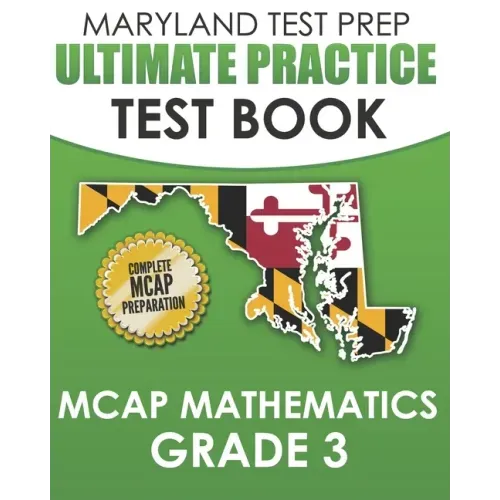 MARYLAND TEST PREP Ultimate Practice Test Book MCAP Mathematics Grade 3: Includes 8 Complete MCAP Mathematics Practice Tests - Paperback