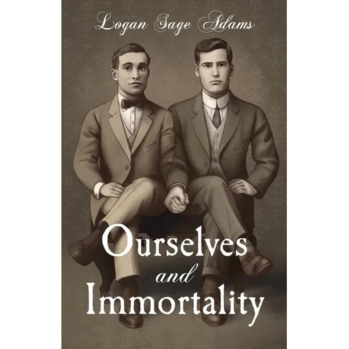 Ourselves and Immortality - Paperback