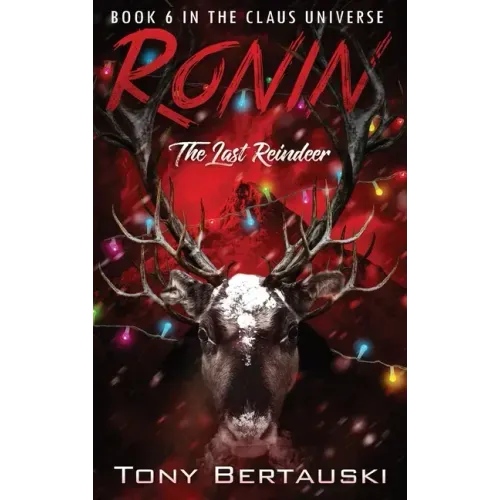 Ronin: The Last Reindeer - Hardcover