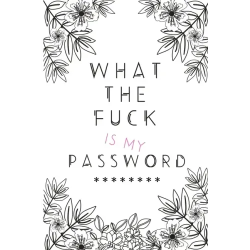 What the Fuck is my Password - Paperback