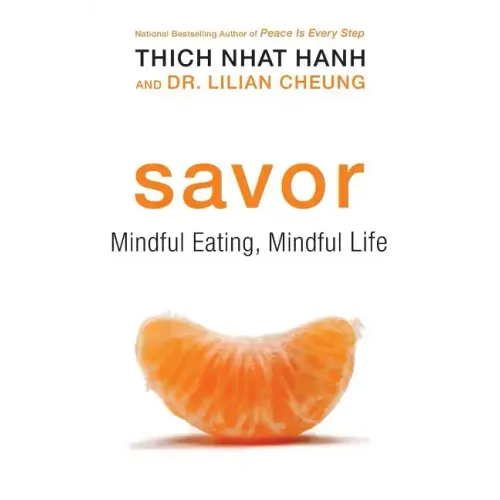 Savor: Mindful Eating, Mindful Life - Paperback