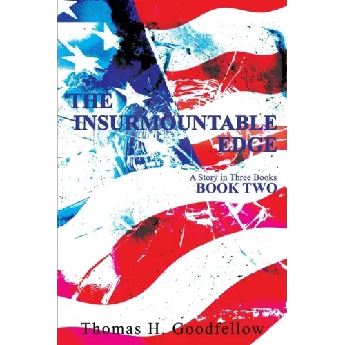 The Insurmountable Edge Book Two: A Story in Three Books - Paperback