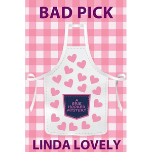 Bad Pick: A Brie Hooker Mystery - Paperback