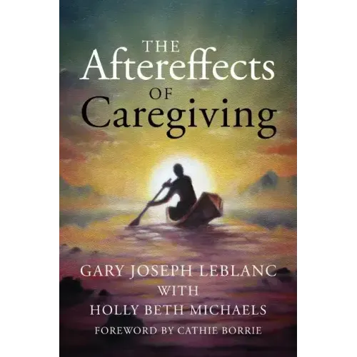 The Aftereffects of Caregiving - Paperback