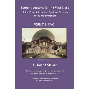 Esoteric Lessons for the First Class of the Free School for Spiritual Science at the Goetheanum - Paperback