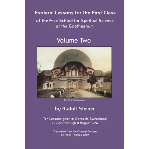 Esoteric Lessons for the First Class of the Free School for Spiritual Science at the Goetheanum - Paperback