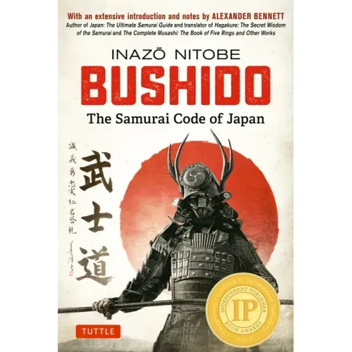 Bushido: The Samurai Code of Japan: With an Extensive Introduction and Notes by Alexander Bennett - Hardcover