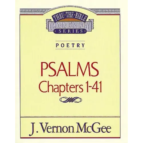 Thru the Bible Vol. 17: Poetry (Psalms I-41) - Paperback