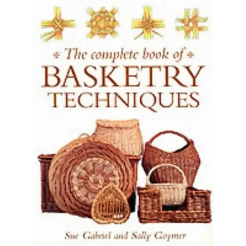 The Complete Book of Basketry Techniques - Paperback