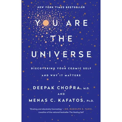 You Are the Universe: Discovering Your Cosmic Self and Why It Matters - Paperback