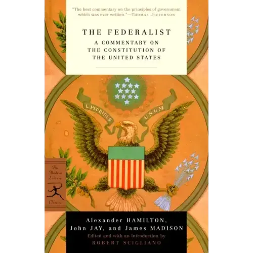 The Federalist: A Commentary on the Constitution of the United States - Paperback