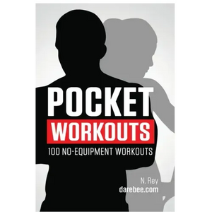 Pocket Workouts - 100 no-equipment Darebee workouts: Train any time, anywhere without a gym or special equipment - Hardcover
