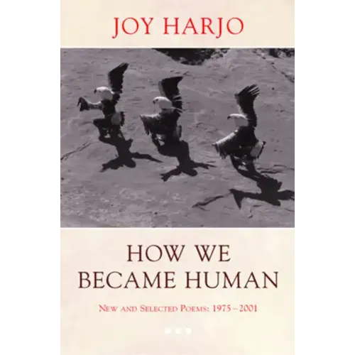 How We Became Human: New and Selected Poems 1975-2002 - Paperback