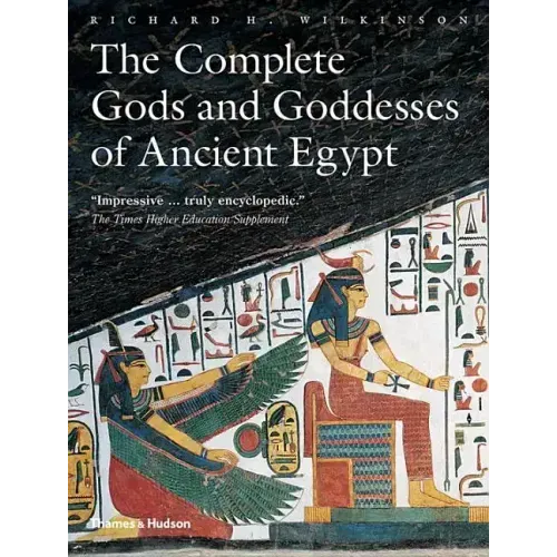 The Complete Gods and Goddesses of Ancient Egypt - Paperback