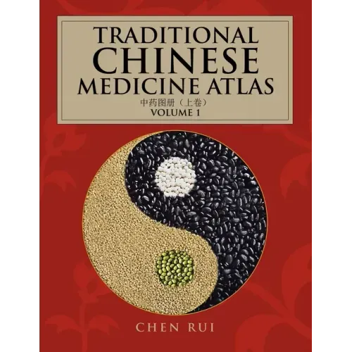 Traditional Chinese Medicine Atlas: Volume 1