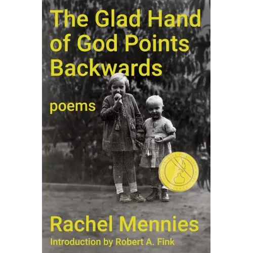 The Glad Hand of God Points Backwards: Poems - Paperback