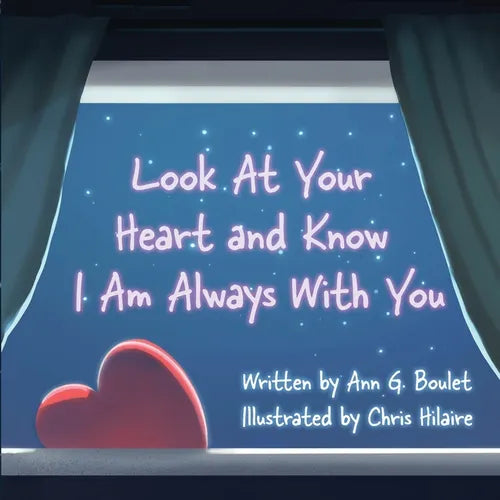 Look at Your Heart and Know I Am Always With You - Paperback