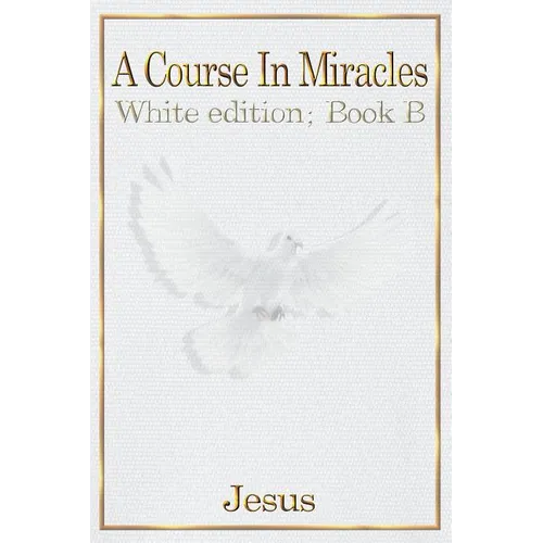 A Course in Miracles: Book B - Paperback