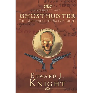 Ghosthunter: The Spectres of Saint Louis - Paperback