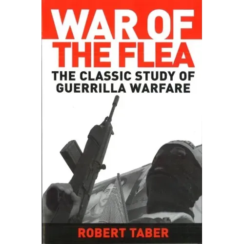 War of the Flea: The Classic Study of Guerrilla Warfare - Paperback