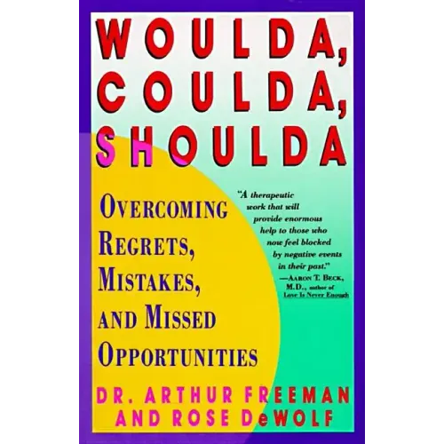 Woulda, Coulda, Shoulda: Overcoming Regrets, Mistakes, and Missed Opportunities - Paperback