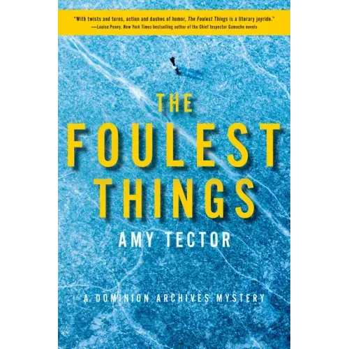 The Foulest Things: A Dominion Archives Mystery - Hardcover
