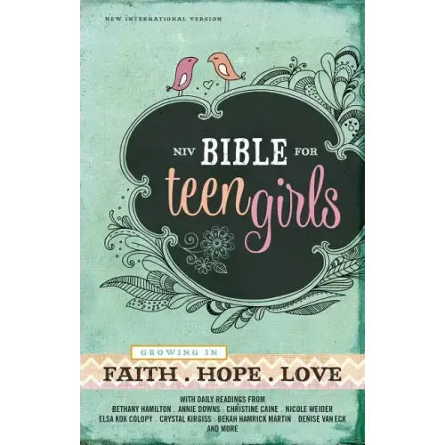 Bible for Teen Girls-NIV: Growing in Faith, Hope, and Love - Hardcover