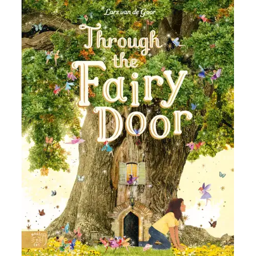 Through the Fairy Door: A Picture Book - Hardcover