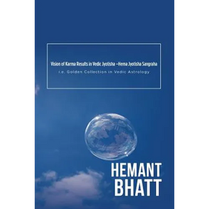 Vision of Karma Results in Vedic Jyotisha -Hema Jyotisha Sangraha: i.e. Golden Collection in Vedic Astrology - Paperback