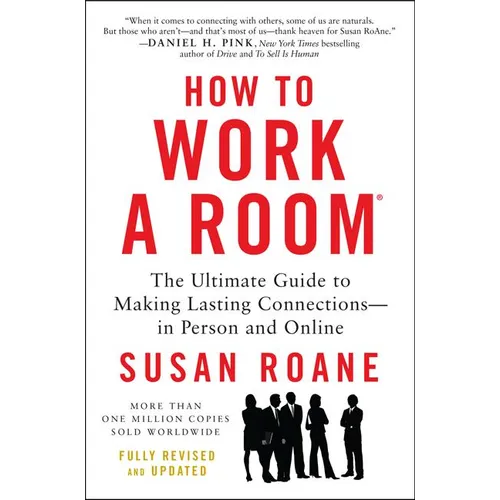 How to Work a Room, 25th Anniversary Edition: The Ultimate Guide to Making Lasting Connections--In Person and Online - Paperback