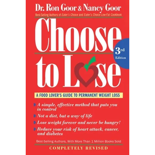 Choose to Lose: A Food Lover's Guide to Permanent Weight Loss - Paperback