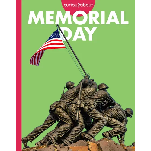 Curious about Memorial Day - Library Binding