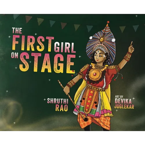 The First Girl on Stage: Tunga Dances the Yakshagana - Hardcover