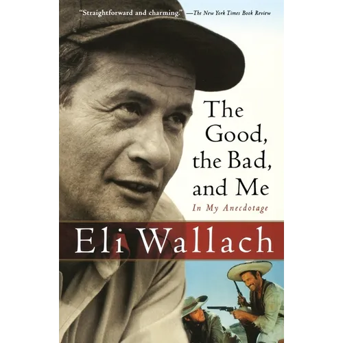 The Good, the Bad, and Me: In My Anecdotage - Paperback