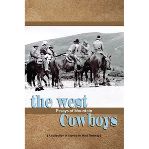 The West; essays of Mountain Cowboys - Paperback