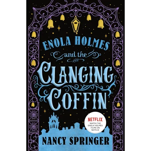 Enola Holmes and the Clanging Coffin: The New Adventures of Enola Holmes 4 - Paperback