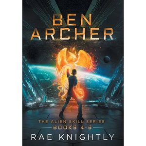 Ben Archer (The Alien Skill Series, Books 4-6) - Hardcover